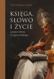 Księga, słowo i życie. Egzegeza biblijna...
