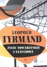 Życie towarzyskie i uczuciowe  Leopold Tyrmand