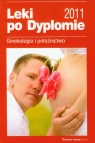 Leki po Dyplomie 2011 Ginekologia i położnictwo