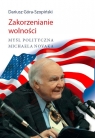 Zakorzenianie wolności Myśl polityczna Michaela Novaka Góra-Szopiński Dariusz