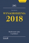 Wynagrodzenia 2018 Rozliczanie płac w praktyce