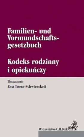 Kodeks rodzinny i opiekuńczy Familien- und Vormundschaftsgesetzbuch - Tuora-Schwierskott Ewa