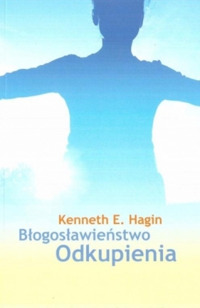 Błogosławieństwo odkupienia - Kenneth Ernest Hagin