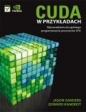 Cuda w przykładach Wprowadzenie do ogólnego programowania procesów GPU - Sanders Jason, Kandrot Edward