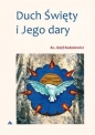 Duch Święty i Jego dary - Józef Kudasiewicz