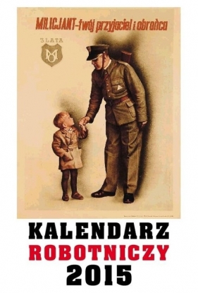 Kalendarz 2015 Robotniczy - <br />