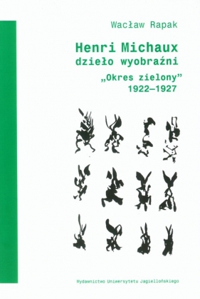 Henri Michaux dzieło wyobraźni - Rapak Wacław