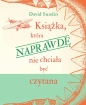 Książka, która NAPRAWDĘ nie chciała być czytana - David Sundin