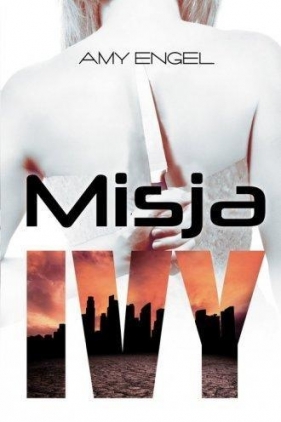 Misja Ivy - Amy Engel