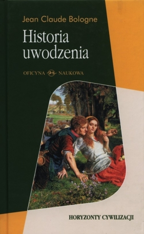 Historia uwodzenia - Jean-Claude Bologne