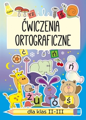 Ćwiczenia ortograficzne dla klas II-III - Beata Guzowska