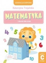 Matematyka i domki dla lalek. Poziom C (5-6 lat) - Natalia Berlik, Katarzyna Trojańska