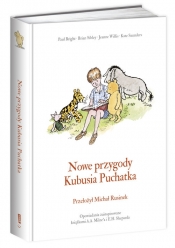 Nowe przygody Kubusia Puchatka - Kate Saunders, Brian Sibley, Jeanne Willis, Paul Bright