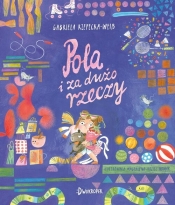 Pola i za dużo rzeczy - Gabriela Rzepecka-Weiss