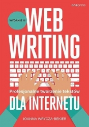Webwriting. Profesjonalne tworzenie tekstów dla internetu - Wrycza-Bekier Joanna
