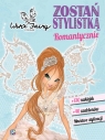 Winx Zostań stylistką Romantycznie Opracowanie zbiorowe