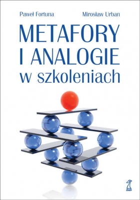 Metafory i analogie w szkoleniach - Paweł Fortuna, Mirosław Urban