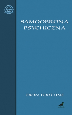 Samoobrona psychiczna - Dion Fortune