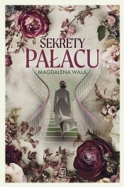 Sekrety pałacu. Wielkie Litery - Magdalena Wala