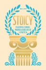 Stoicy. Filozofia Seneki, Marka Aureliusza i Epikteta Opracowanie zbiorowe