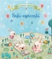 Bajki - wyciszajki. 35 uroczych opowiastek (Uszkodzona okładka) - Opracowanie zbiorowe