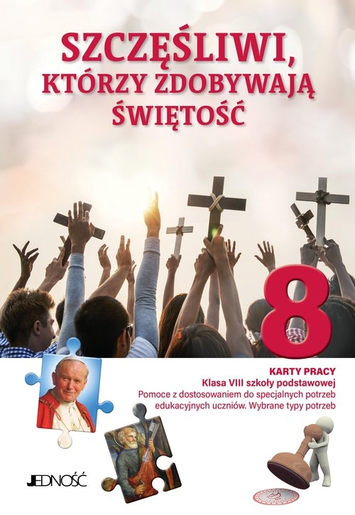 <img src='https://webimage.pl/pics/179/3/d50714B.jpg' style='height:440px' /> Szczęśliwi którzy zdobywają świętość Karty pracy Klasa 8 SP