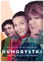 Humorystki. Kobiety, które uczyły nas śmiechu - Violetta Ozminkowski