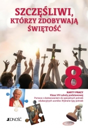 Szczęśliwi którzy zdobywają świętość Karty pracy Klasa 8 SP