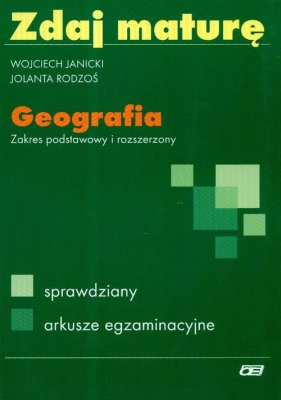 Zdaj maturę Geografia Sprawdziany akrusze egzaminacyjne - Janicki Wojciech, Rodzoś Jolanta