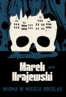 Widma w mieście Breslau Marek Krajewski