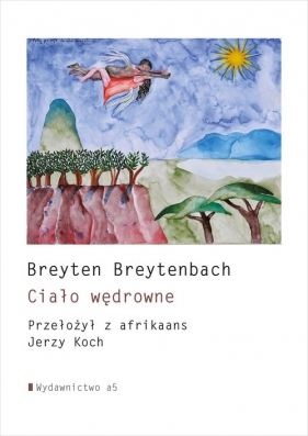 Ciało wędrowne - Breyten Breytenbach