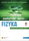 Olimpiada o Diamentowy Indeks AGH. Fizyka w.11 Opracowanie zbiorowe