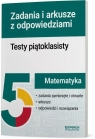 Matematyka. Testy piątoklasisty. Zadania i arkusze Beata Dotka, Karina Józefczyk, Elżbieta Malec