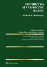 Powództwa strategiczne (SLAPP). Komentarz do ustawy Opracowanie zbiorowe