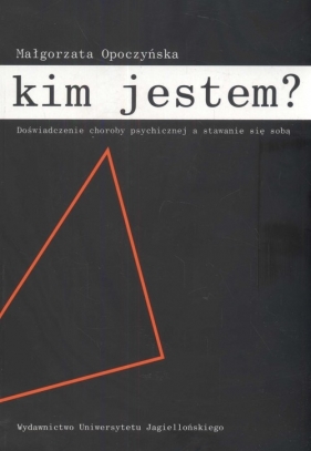 Kim jestem ? - Opoczyńska Małgorzata
