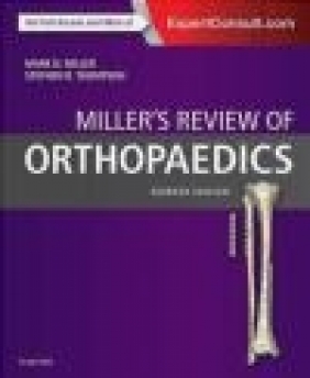 Miller's Review of Orthopaedics Mark Miller, Jennifer Hart, Stephen Thompson