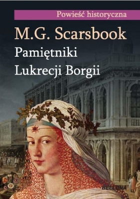 Pamiętniki Lukrecji Borgii - Scarsbrook M.G.