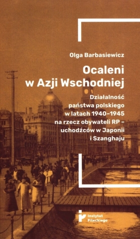 Ocaleni w Azji Wschodniej - Olga Barbasiewicz