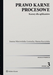 Prawo karne procesowe - Kuczyńska Hanna, Mierzwińska-Lorencka Joanna