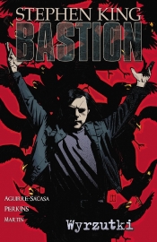 Wyrzutki. Bastion. Tom 4 - Stephen King