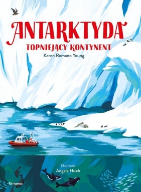 Antarktyda. Topniejący kontynent - Karen Romano Young