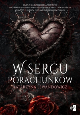 W sercu porachunków - Katarzyna Lewandowicz