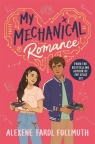 My Mechanical Romance Alexene Farol Follmuth