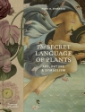 The Secret Language of Plants Hope B. Werness