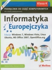 Informatyka Europejczyka 4 Podręcznik z płytą CD Edycja: Windows 7, Windows Vista, Linux Ubuntu, MS Office 2007, OpenOffice.org - Kiałka Katarzyna, Kiałka Danuta