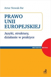 Prawo Unii Europejskiej Języki, struktury, działanie w praktyce