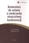 Komentarz do ustawy o zwalczaniu nieuczciwej konkurencji  Nowińska Ewa, Vall Michał