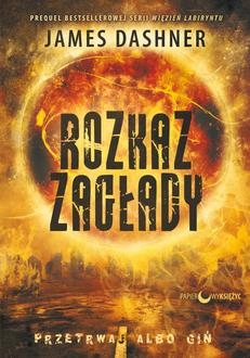 Więzień Labiryntu Tom 4 Rozkaz zagłady