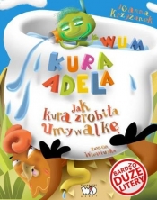 Kura Adela Jak kura zrobiła umywalkę - Joanna Krzyżanek