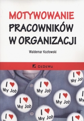 Motywowanie pracowników w organizacji - Kozłowski Waldemar